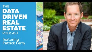 The Modern Realtor and the Future of Data Driven Real Estate with Patrick Ferry #ddre19