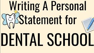 How To Write A Personal Statement For Dental School | #DentalSeries