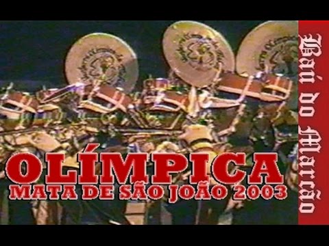 OLÍMPICA - MATA DE SÃO JOÃO 2003 II - BAÚ DO MARCÃO