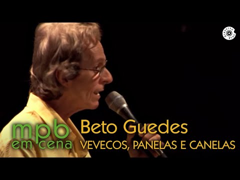 Vevecos, Panelas e Canelas - Beto Guedes (DVD MPB em Cena)