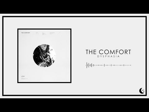 The Comfort - Dysphasia