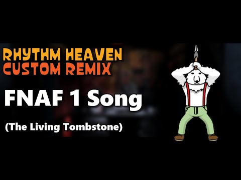 Rhythm Heaven Custom Remix - FNAF 1 Song by The Living Tombstone