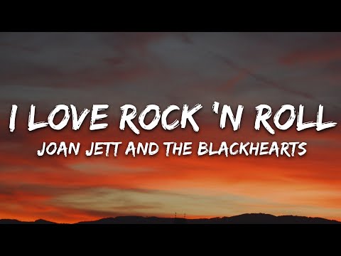 Joan Jett and the Blackhearts - I Love Rock 'N Roll (Lyrics)