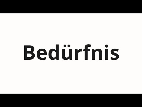 How to pronounce Bedürfnis