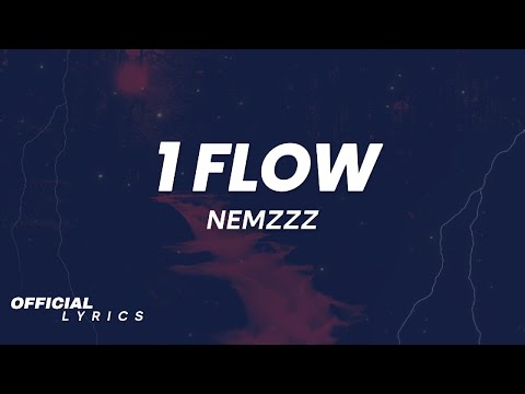 Nemzzz - 1 Flow (Lyrics)