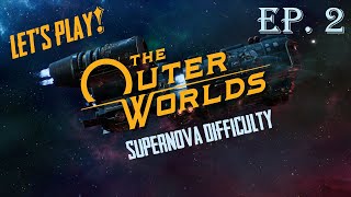 The Outer Worlds | Ep. 2: Welcome to Edgewater | Supernova (Hardcore) Difficulty!