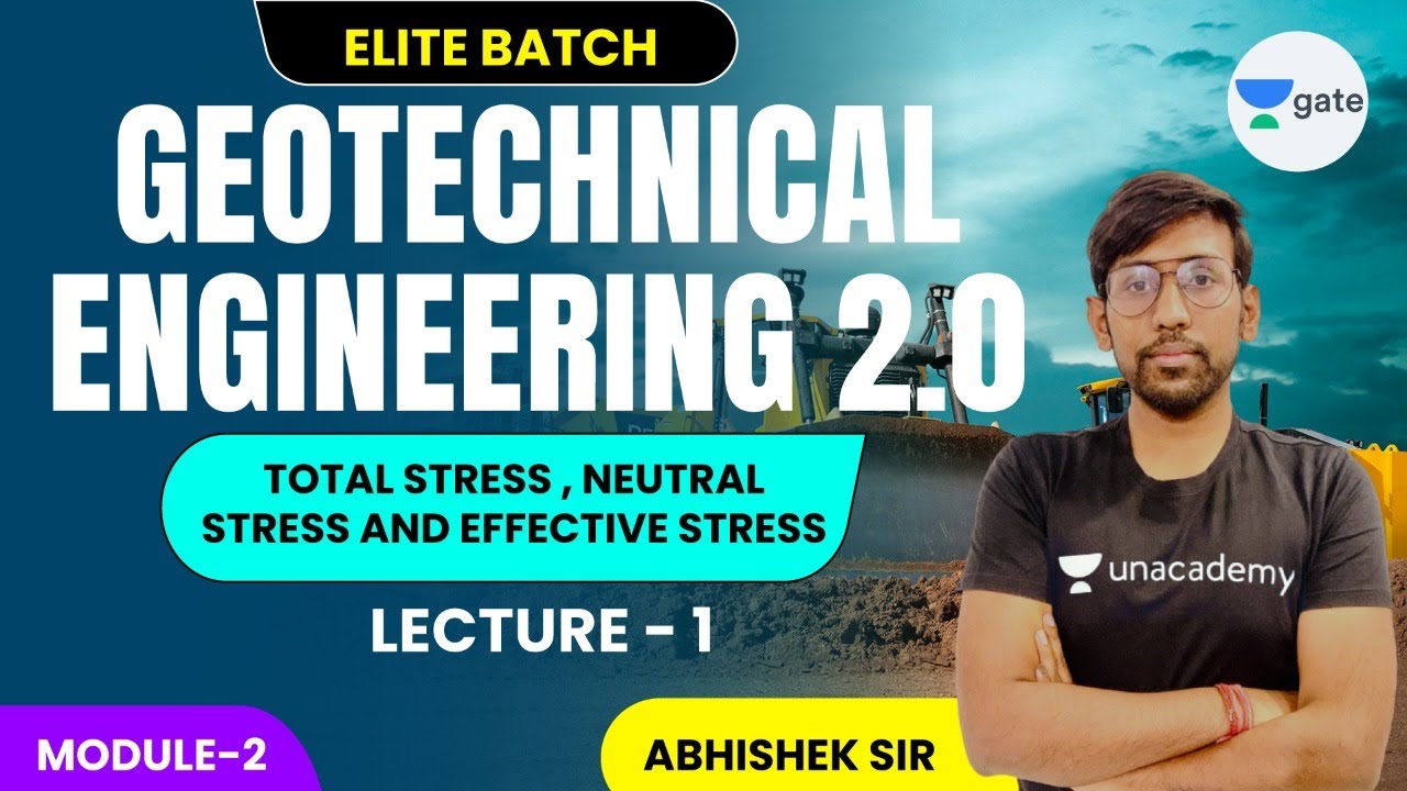 L 1 | Total stress, Neutral stress & Effective stress | Geotechnical Engineering 2.0 Module - 2