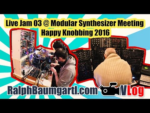 Live Jam 03 at Modular Synthesizer Meeting "Happy Knobbing" 2016