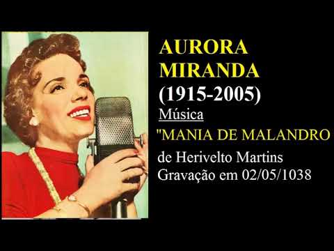 AURORA MIRANDA / MANIA DE MALANDRO / GRAVAÇÃO DE 1938