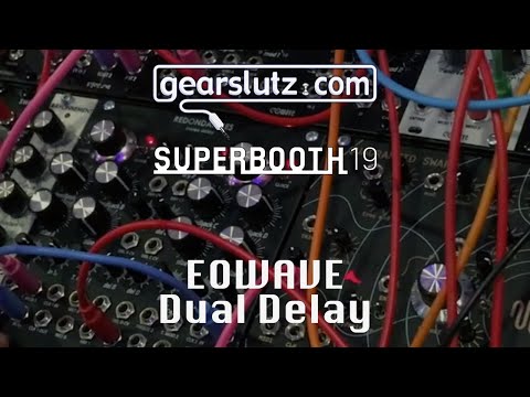 Eowave Dual Delay - Gearslutz @ Superbooth19