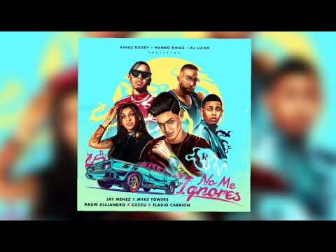 Jay Menez Ft. Myke Towers, Rauw Alejandro, Cazzu y Eladio Carrion – No Me Ignores (Audio Oficial)