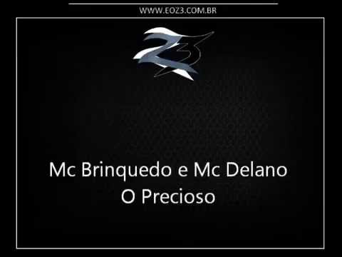 MC Brinquedo e MC Delano O Precioso Prod DJ Perrera
