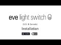 Eve Light Switch (U.S. & Canada) (Matter, 3rd gen.) Installation