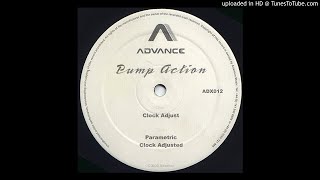 Pump Action - Clock Adjust [ADX 012]
