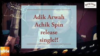 Adik Arwah Achik Spin Release Single?!