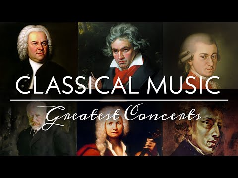 Classical Music: Bach, Beethoven, Mozart, Chopin, Tchaikovsky, Vivaldi