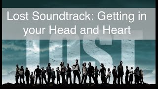 LOST Soundtrack: Getting in your head & heart