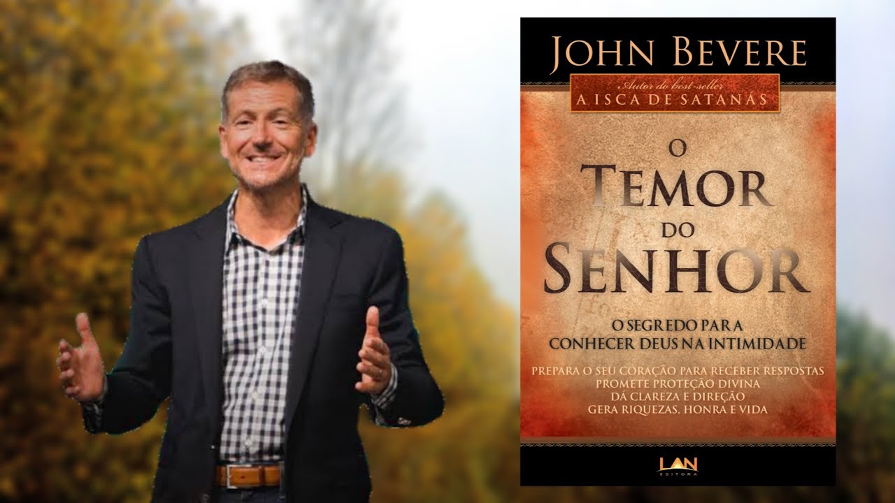 O temor do Senhor - John Bevere