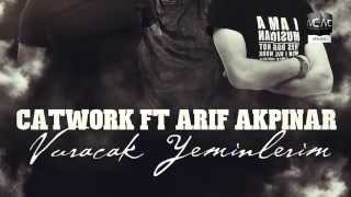 Catwork Remix Engineers Ft.Arif AKPINAR - Vuracak Yeminlerim