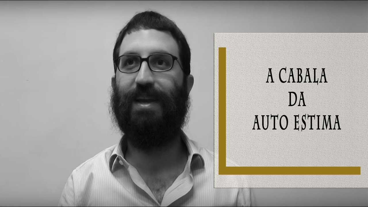A Cabala do Auto Estima - Rabino Dudu