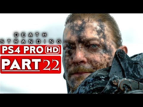 DEATH STRANDING Gameplay Walkthrough Part 22 [1080p HD PS4 PRO] - No Commentary
