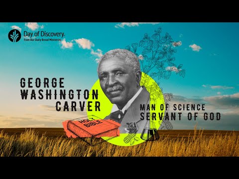 George Washington Carver: Man of Science, Servant of God | Presented by @ourdailybread