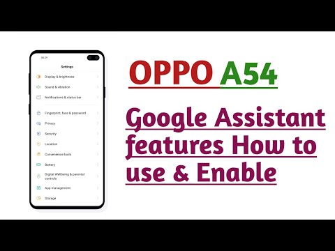 OPPO A54 , How to use and enable Google Assistant features