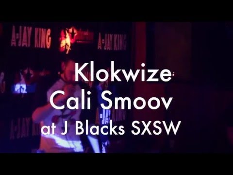 Klokwize & Cali Smoov at J BLacks SXSW