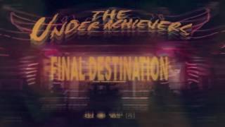| The Underachievers | Final Destination Instrumental