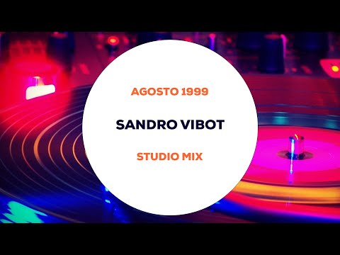 Sandro Vibot - Studio Mix - Agosto 1999