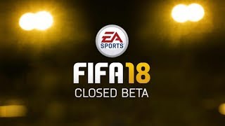 FIFA 18 CLOSED BETA! HOW TO GET A FIFA 18 BETA DIGITAL CODE  & PLAY EARLY