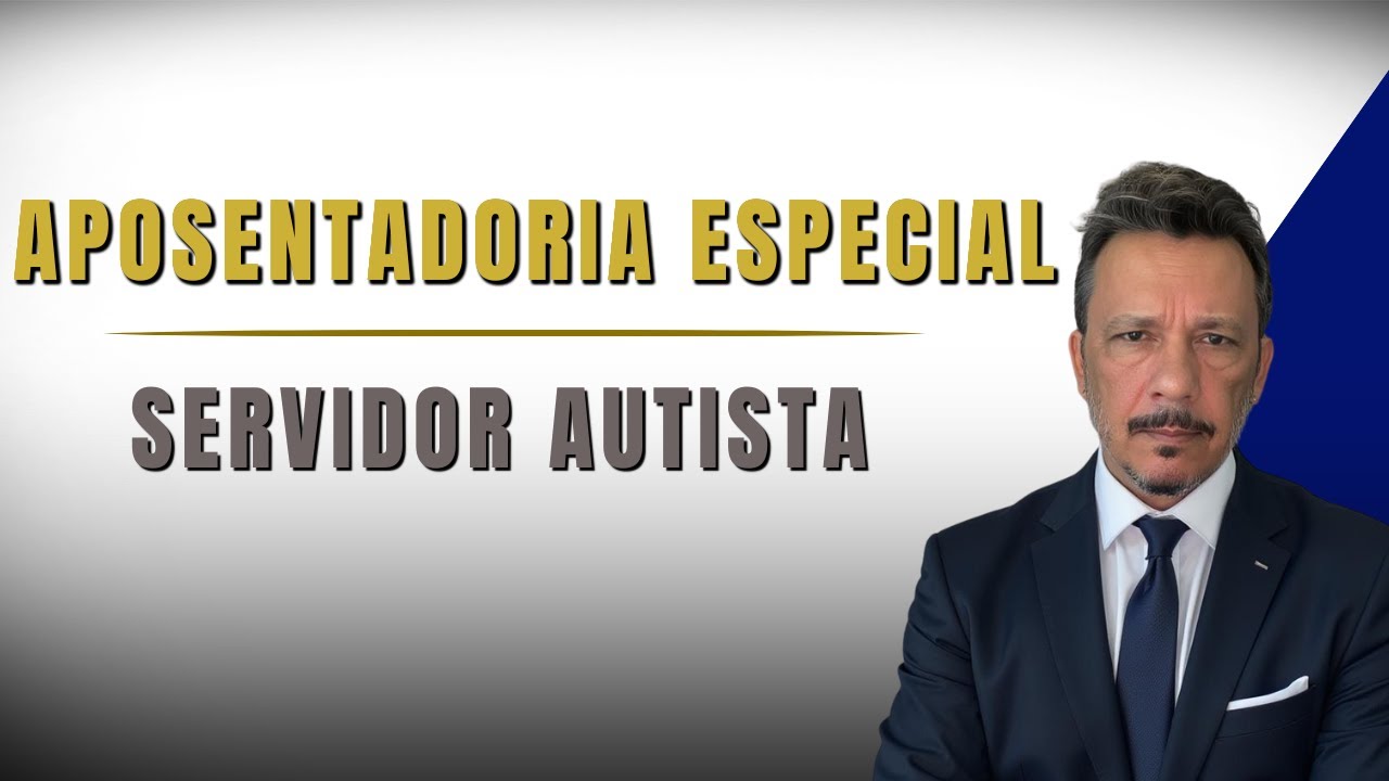 Como funciona a APOSENTADORIA de servidor AUTISTA? (Com deficiência no geral)