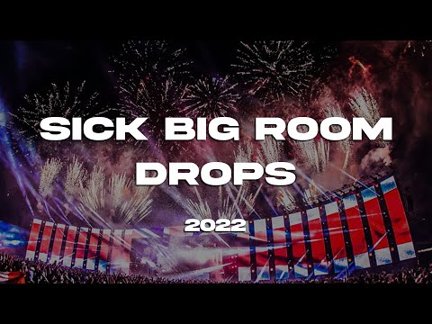 SICK BIG ROOM DROPS 2022 - BEST OF FESTIVAL EDM MIX