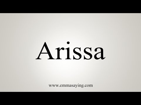 How To Say Arissa