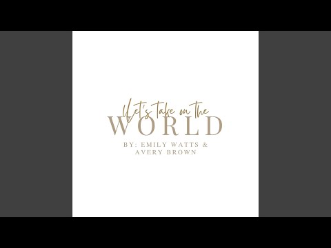 Let's Take on the World