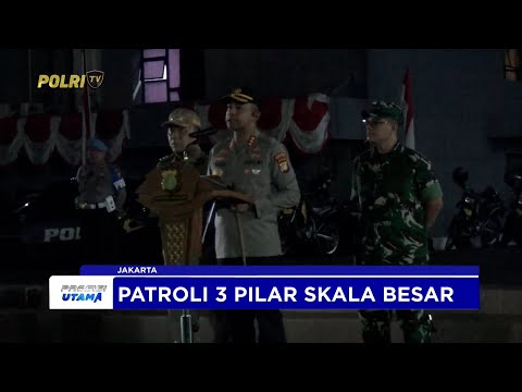 POLRES JAKBAR PATROLI SKALA BESAR BERSAMA 3 PILAR HADIRKAN RASA AMAN