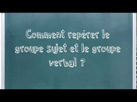 Comment repérer le groupe sujet et le groupe verbal