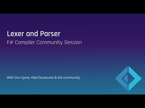 Lexer and Parser - F#  Compiler Community Session