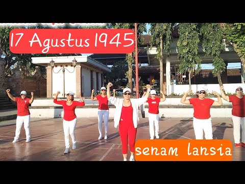 17 Agustus 1945 _ Sekali Merdeka Tetap Merdeka_ Senam Lansia