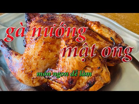 Cách  làm món gà nướng mật ong ngon dễ làm tại nhà