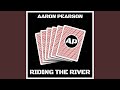 Ridin' the River