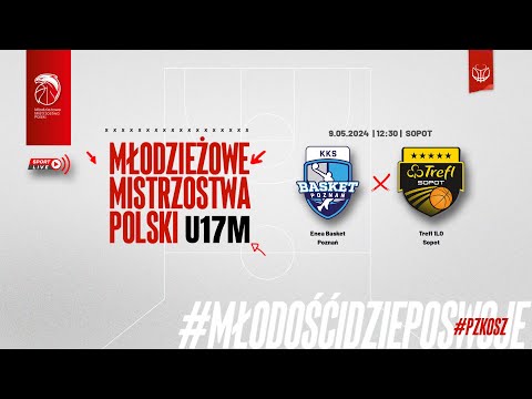 Enea Basket Poznań - Trefl 1LO Sopot (Finał MMP U17M)
