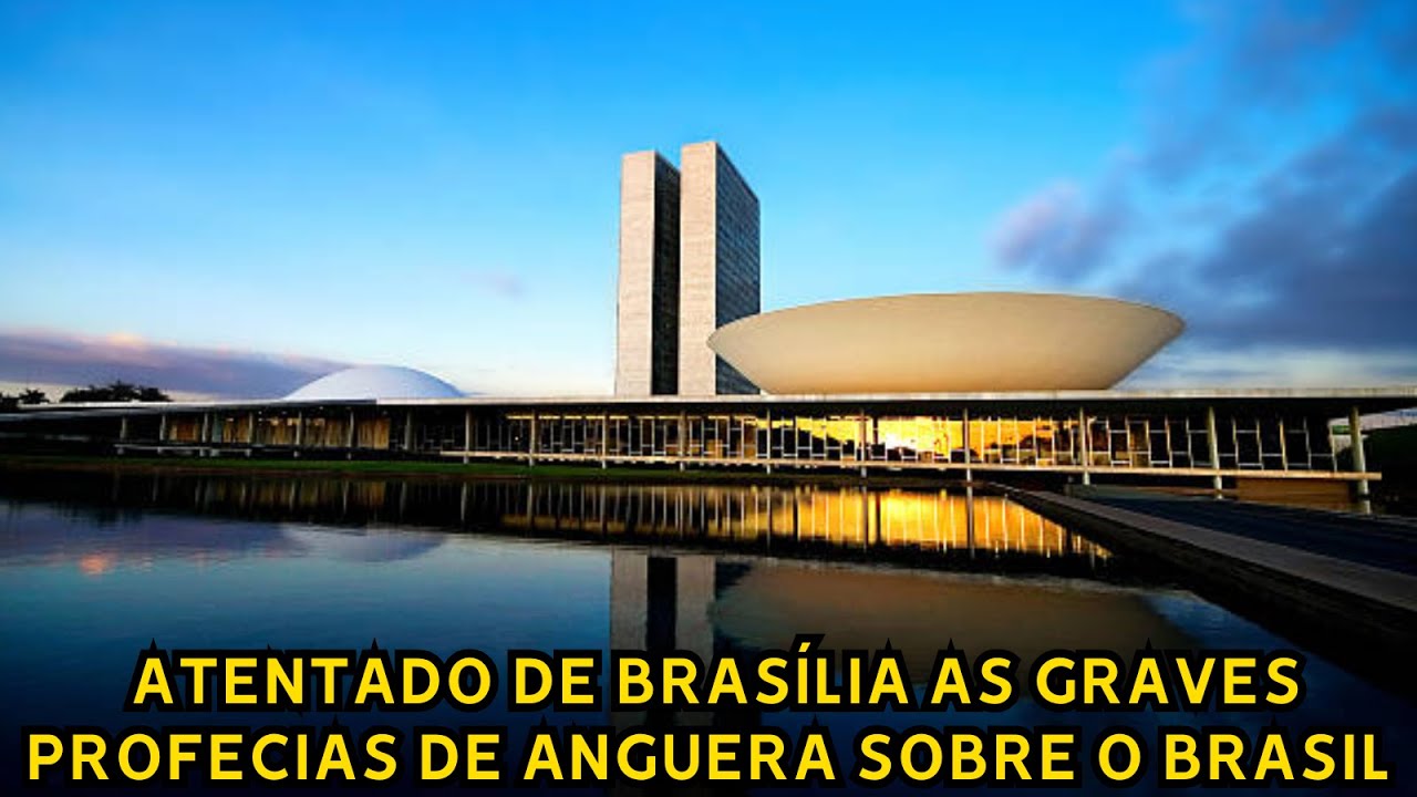 ATENTADO DE BRASÍLIA AS GRAVES PROFECIAS DE ANGUERA SOBRE O BRASIL