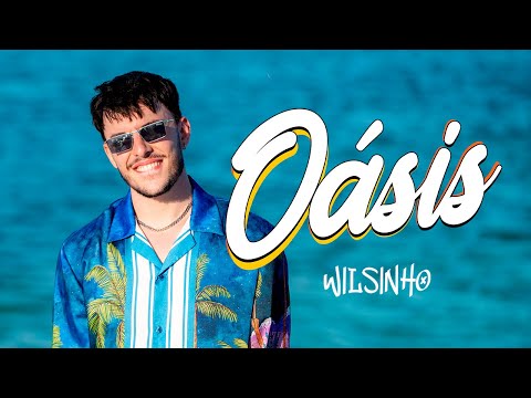 OÁSIS - Wilsinho (Clipe Oficial)