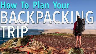 How to Plan Your Backpacking Trip From Start To Finish