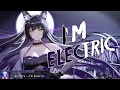 Nightcore - I'm Electric - (Lyrics)