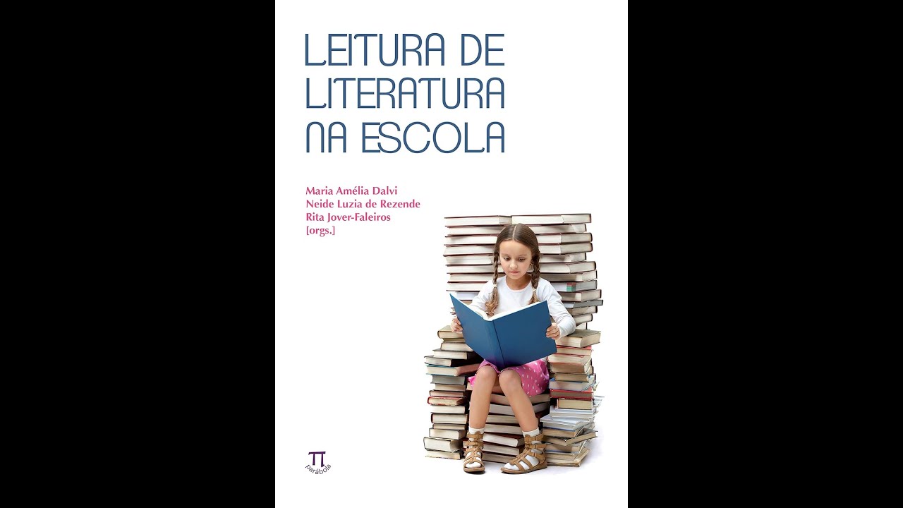 LEITURA DE LITERATURA NA ESCOLA - PARTE 1