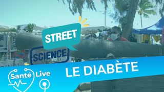 Santé Live #1 Street science enquête sur le diabète