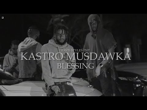Kastro Musdawka- Blessing ( Official Music Video)
