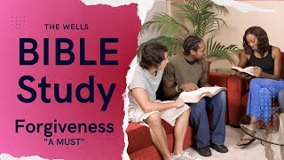 FORGIVENESS - A MUST